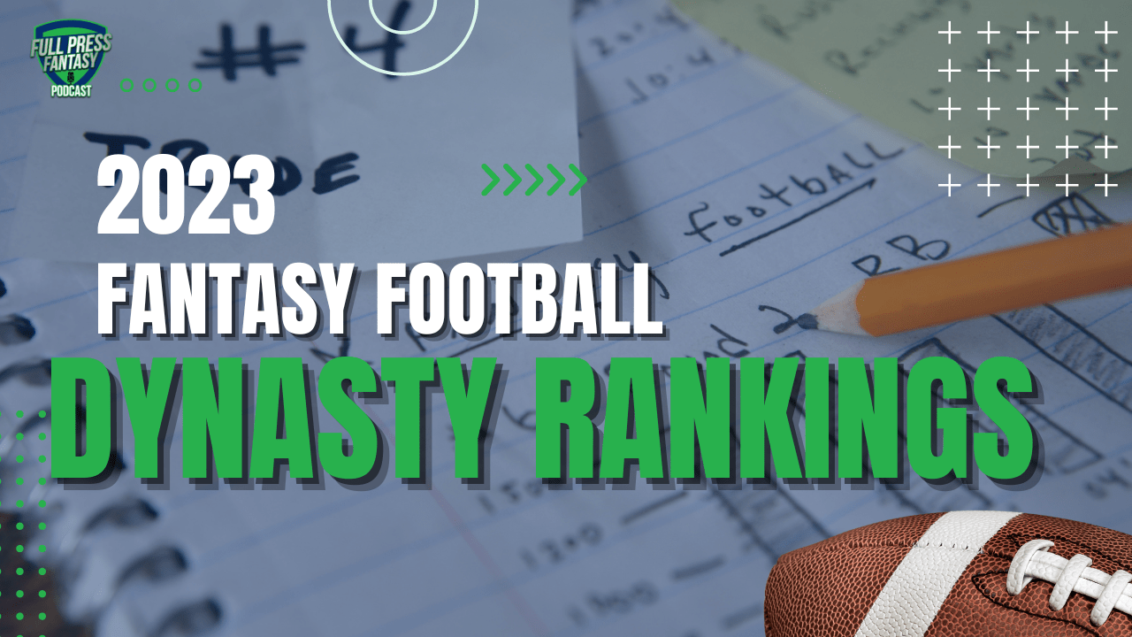 Fantasy Football: Dynasty Rankings 2023 